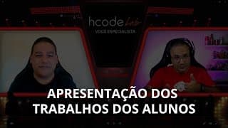 Hcode Café - #140 - Apresentação dos Trabalhos dos Alunos